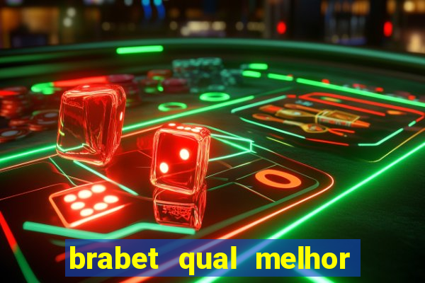 brabet qual melhor jogo para ganhar dinheiro