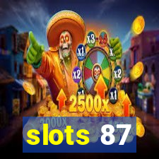 slots 87