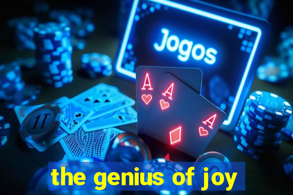 the genius of joy