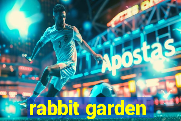 rabbit garden