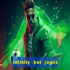 infinity bet jogos de hoje