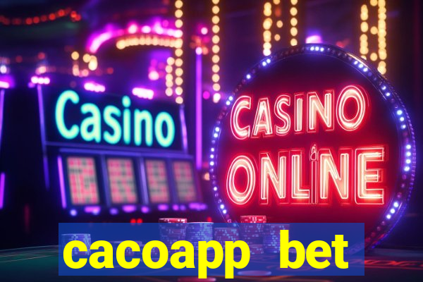 cacoapp bet cacoapp2 bet