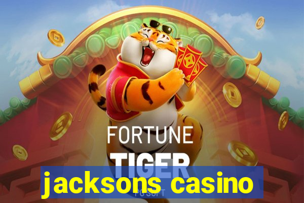 jacksons casino