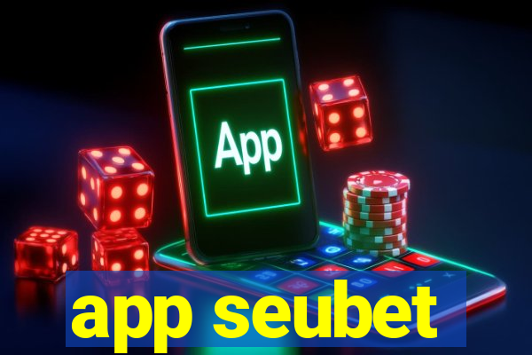 app seubet