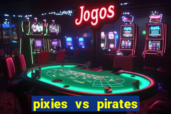 pixies vs pirates slot free play