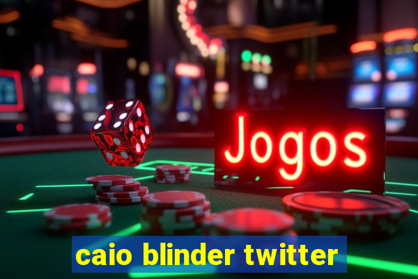 caio blinder twitter