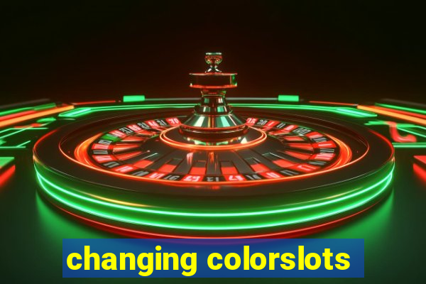 changing colorslots