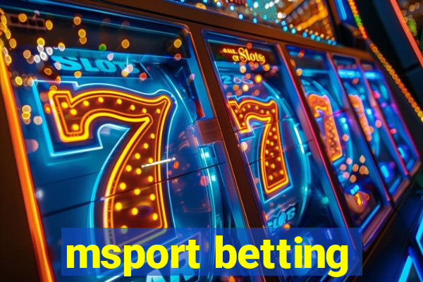 msport betting