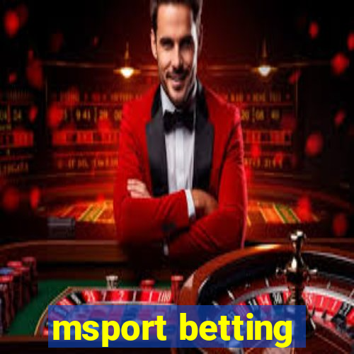 msport betting