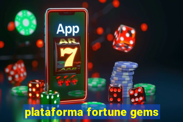 plataforma fortune gems