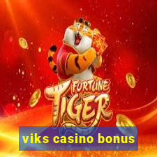 viks casino bonus