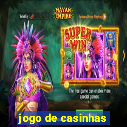 jogo de casinhas