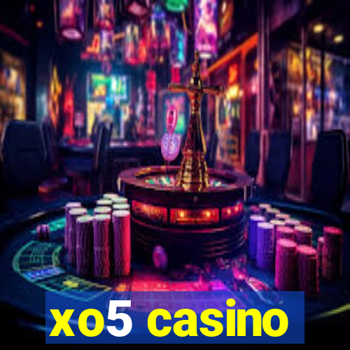 xo5 casino