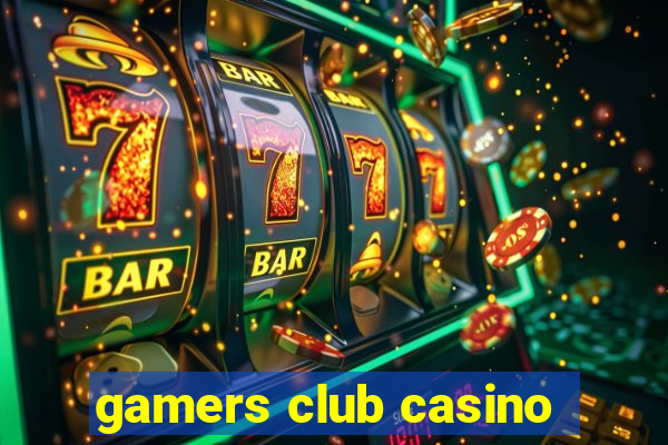 gamers club casino