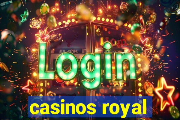 casinos royal