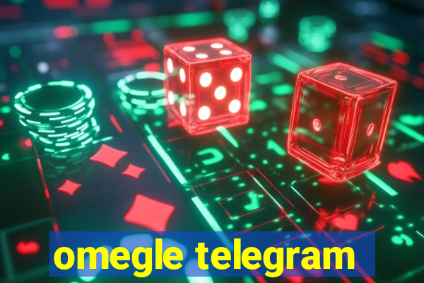 omegle telegram