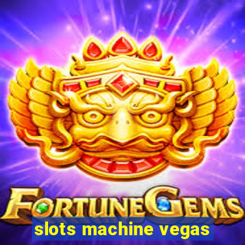 slots machine vegas