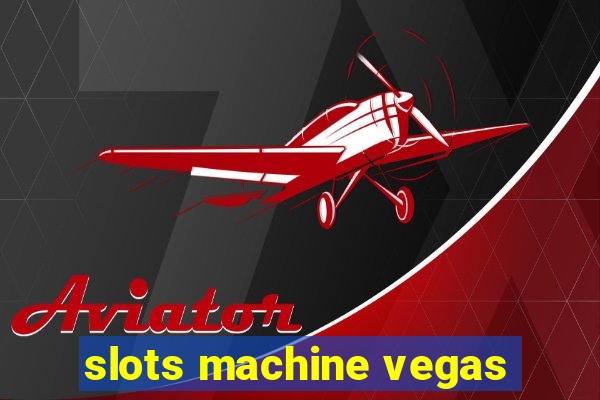 slots machine vegas