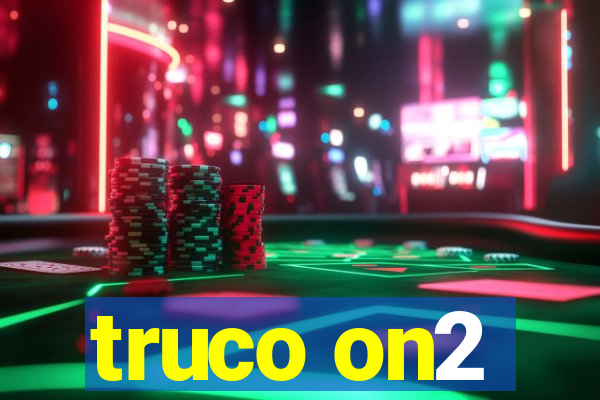 truco on2