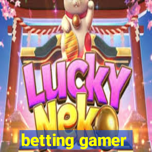 betting gamer