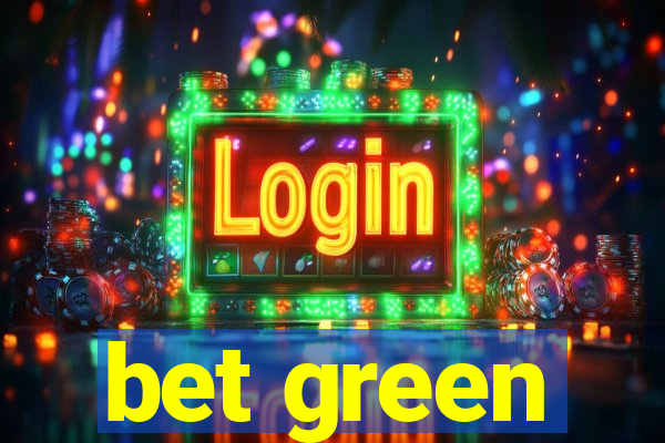 bet green