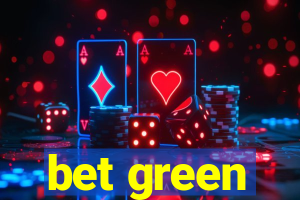 bet green