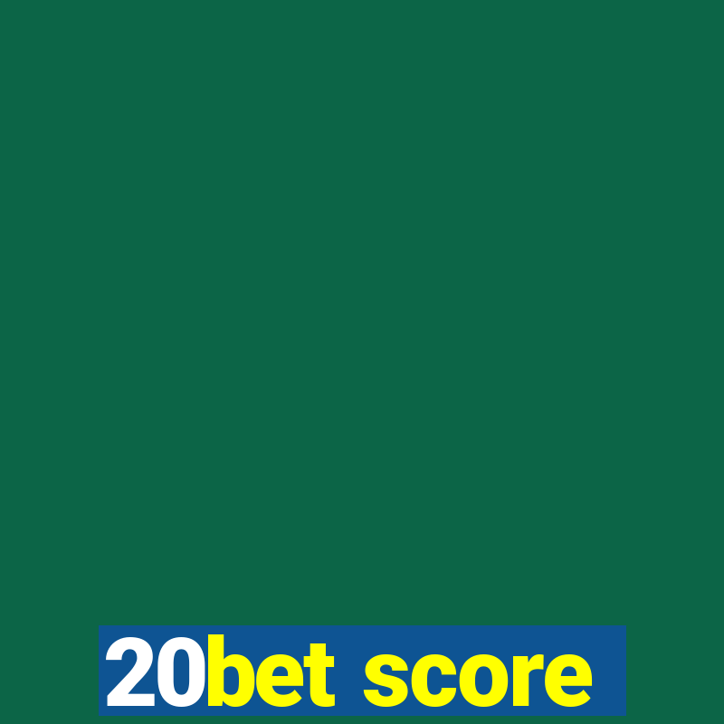 20bet score