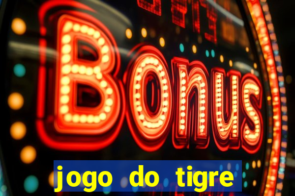 jogo do tigre baixar apk