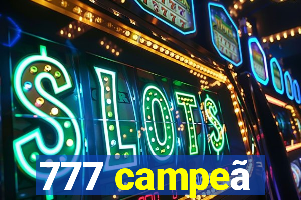 777 campeã