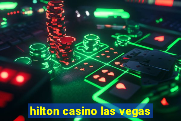 hilton casino las vegas