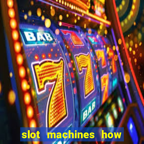 slot machines how to play