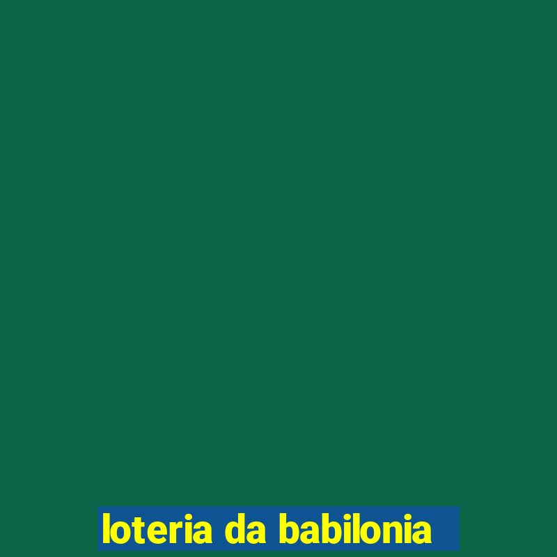 loteria da babilonia