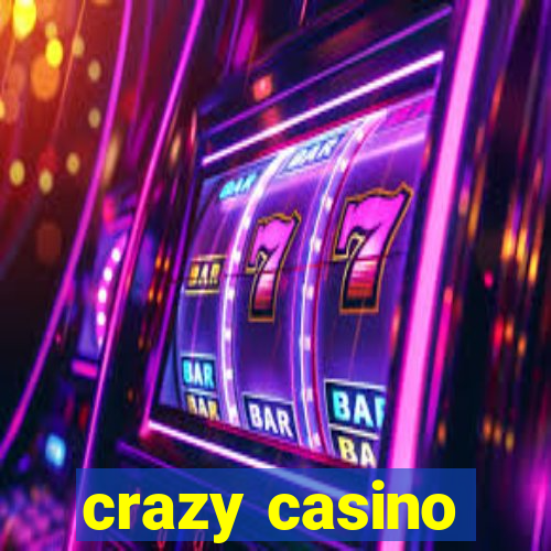 crazy casino