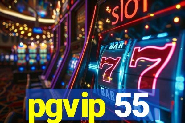 pgvip 55