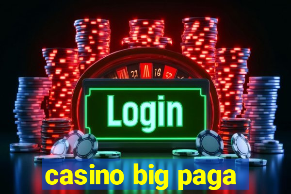 casino big paga