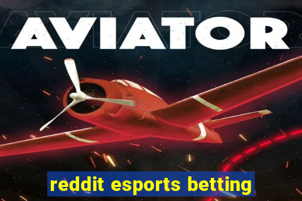 reddit esports betting