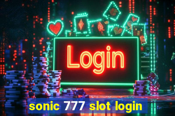 sonic 777 slot login