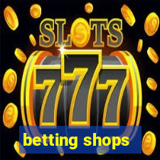 betting shops