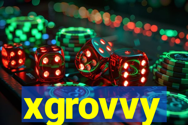 xgrovvy