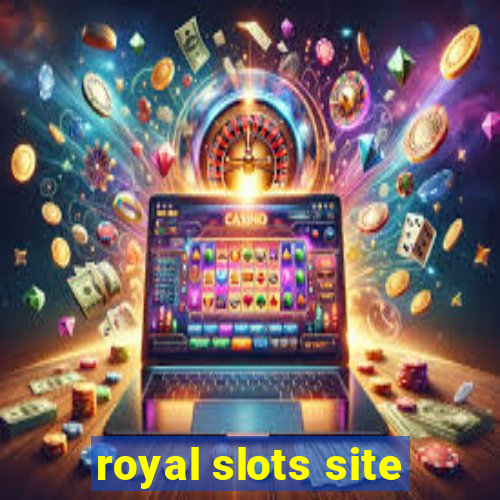 royal slots site