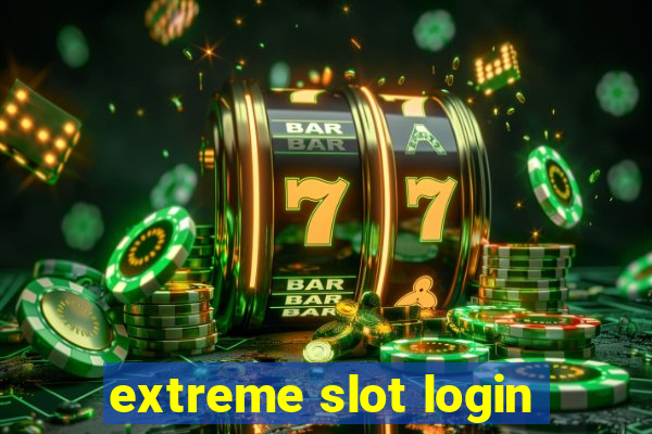 extreme slot login