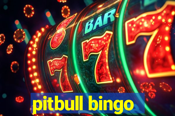 pitbull bingo