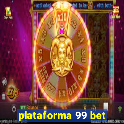 plataforma 99 bet