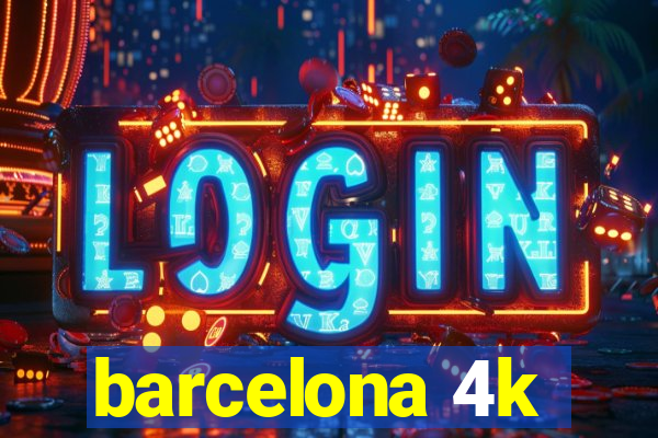 barcelona 4k