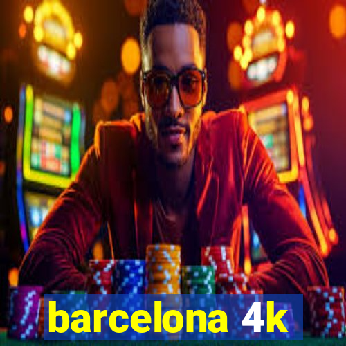 barcelona 4k