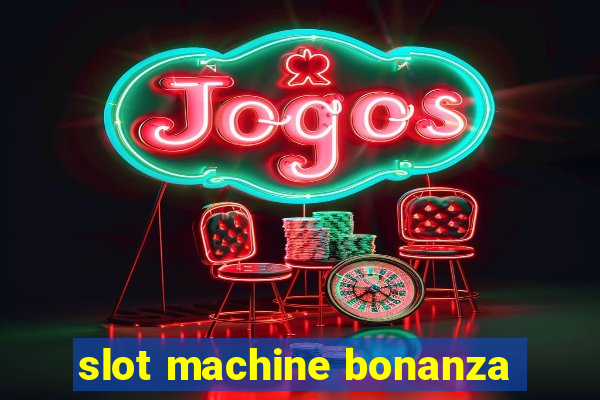 slot machine bonanza