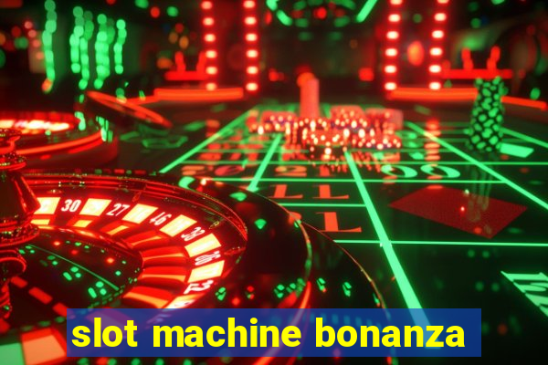 slot machine bonanza