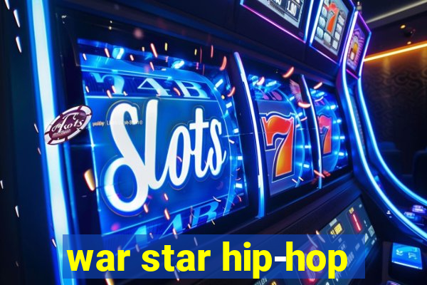 war star hip-hop