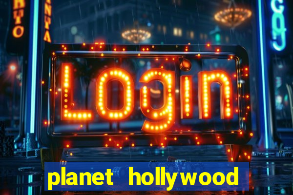 planet hollywood las vegas casino