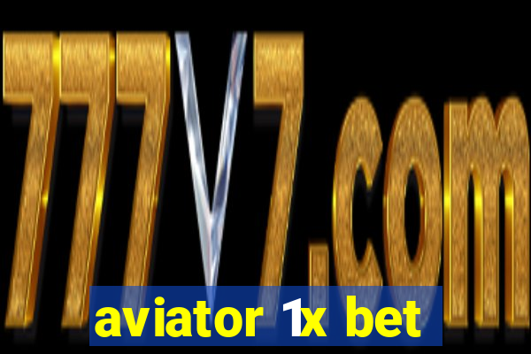 aviator 1x bet